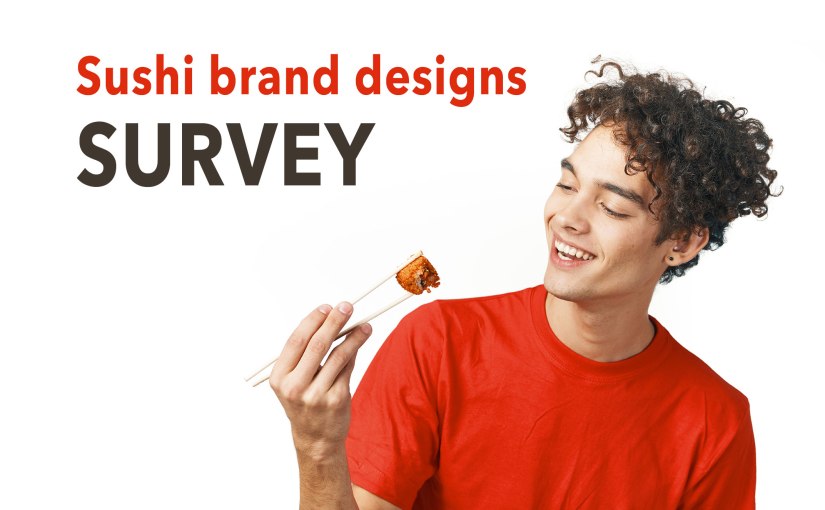 Sushi brand designs&nbsp;survey